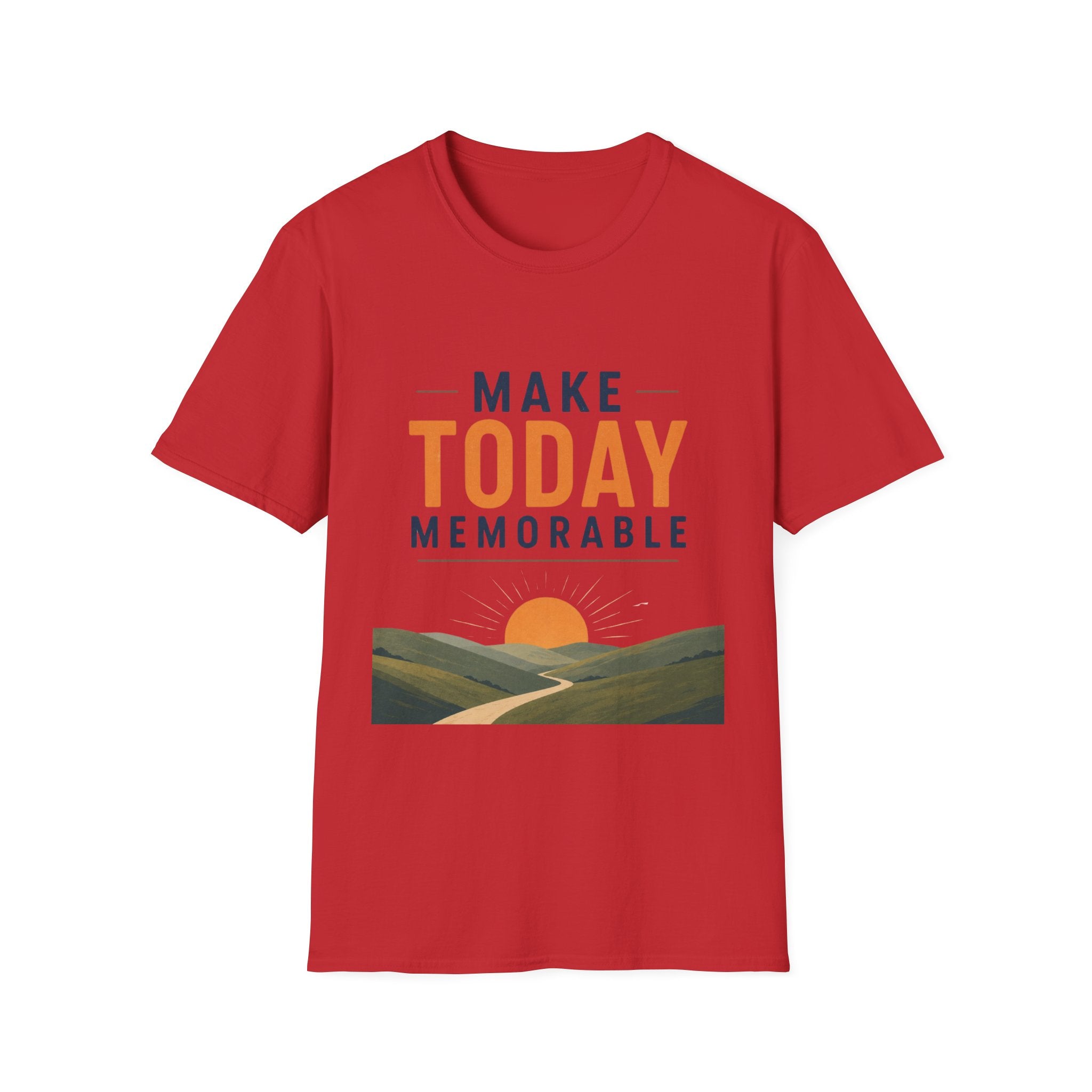 Make Today Memorable T-Shirt