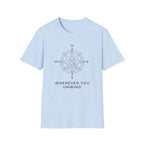 Wherever You Unwind T-Shirt