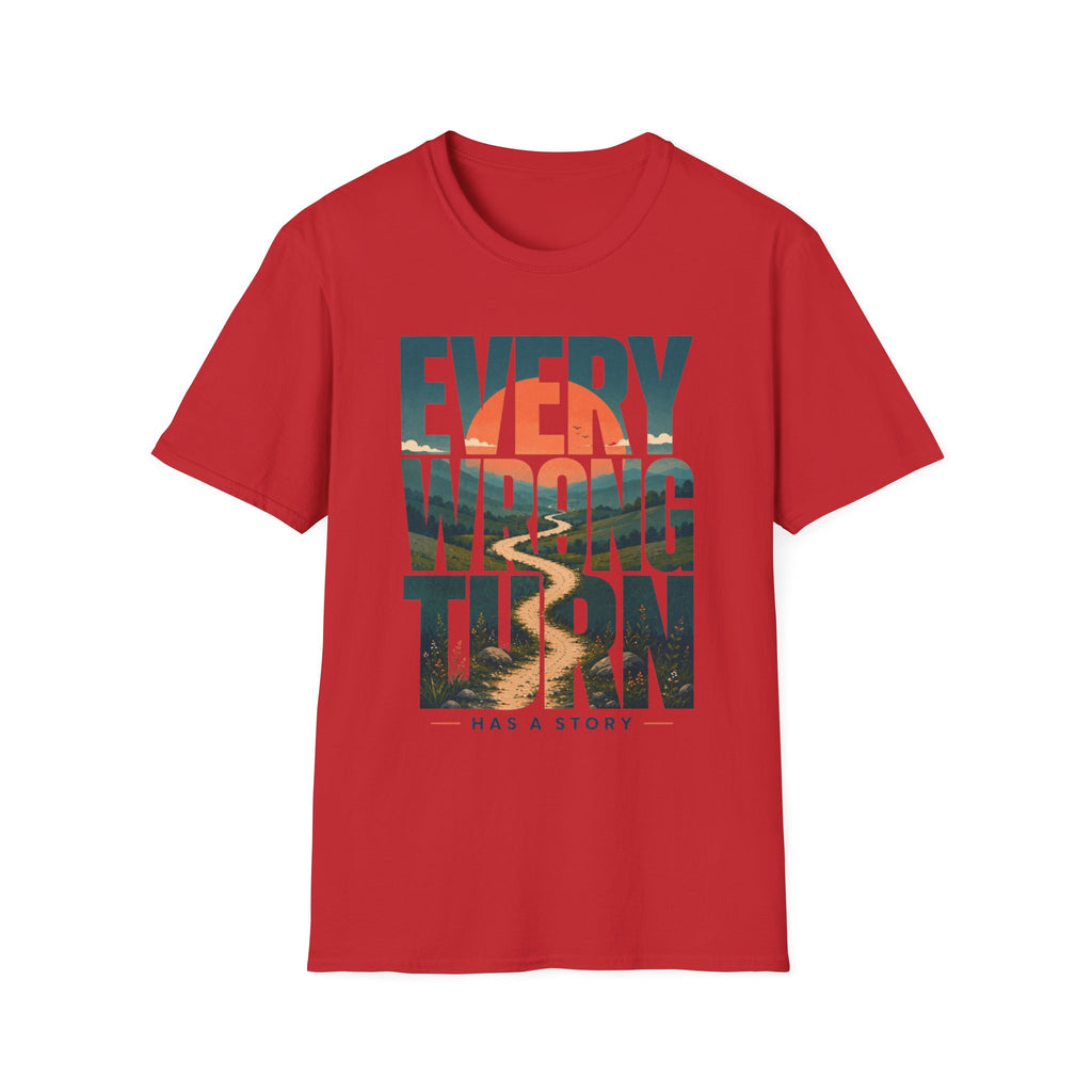 Every Wrong Turn Has a Story T-Shirt
