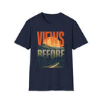 Views Before To-Dos T-Shirt