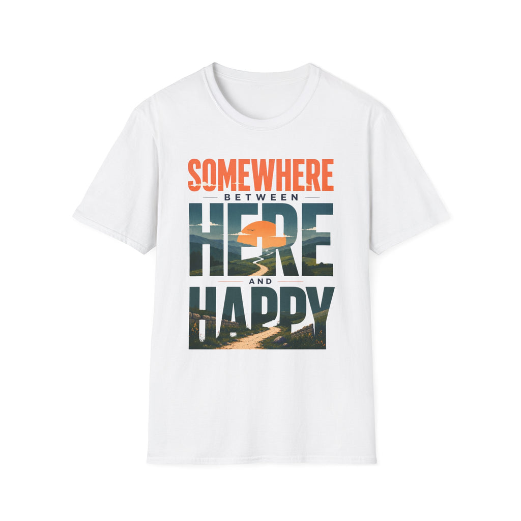 Somewhere Between Here And Happy T-Shirt