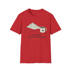 This And a Cup of Coffee T-Shirt