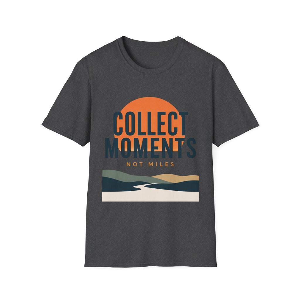 Collect Moments Not Miles T-Shirt