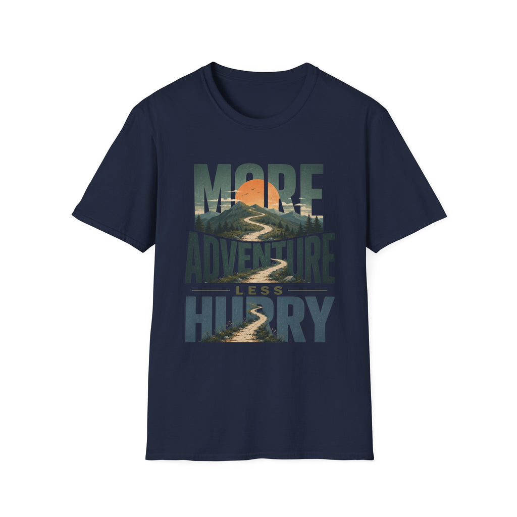 More Adventure Less Hurry T-Shirt