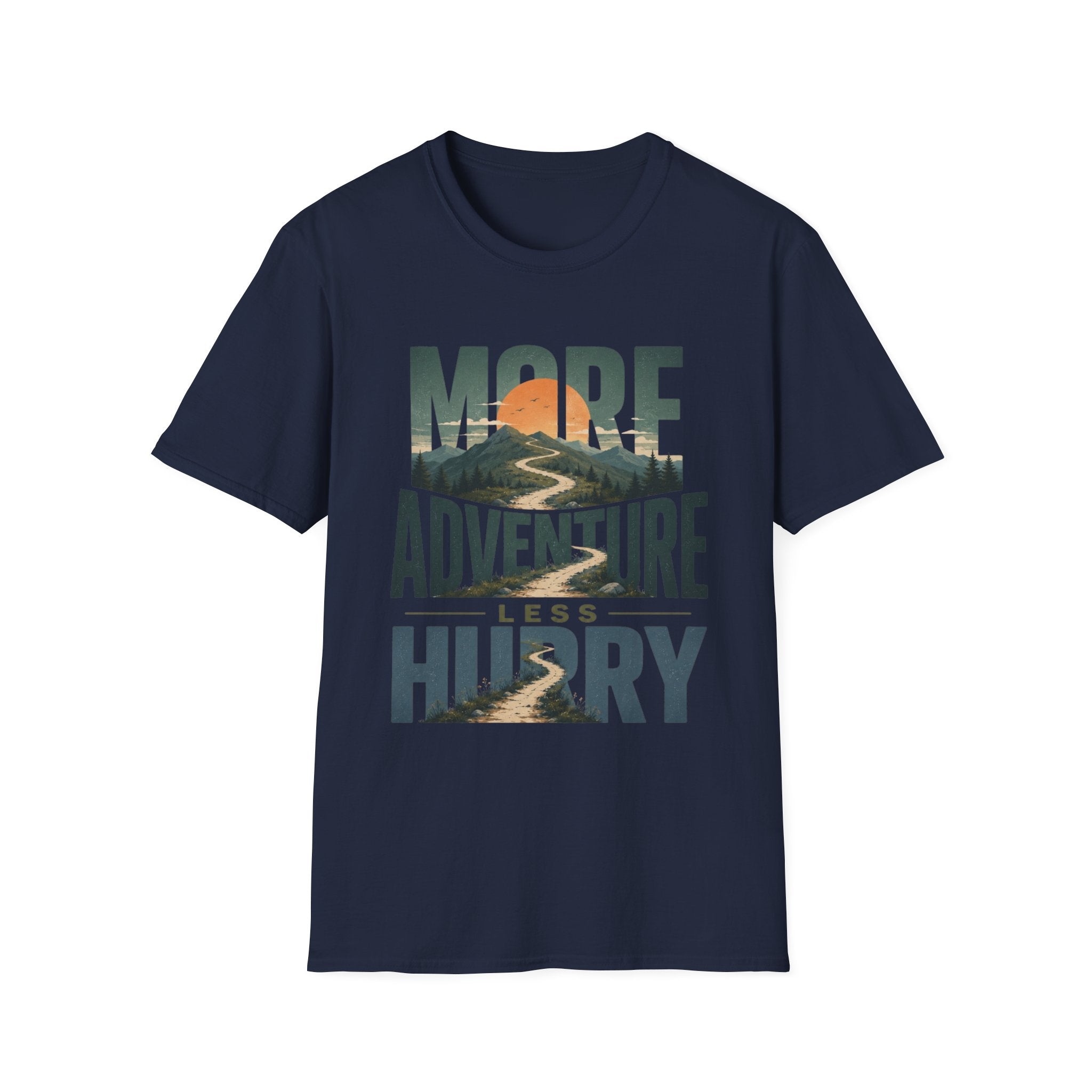 More Adventure Less Hurry T-Shirt