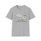 This And a Cup of Coffee T-Shirt